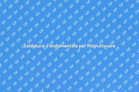 Saldatura: Arte e Ristrutturazione