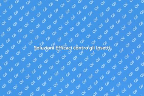 Trattamento Anti Insetti Efficace