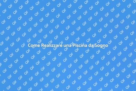 Aprire una Piscina nel Tuo Giardino