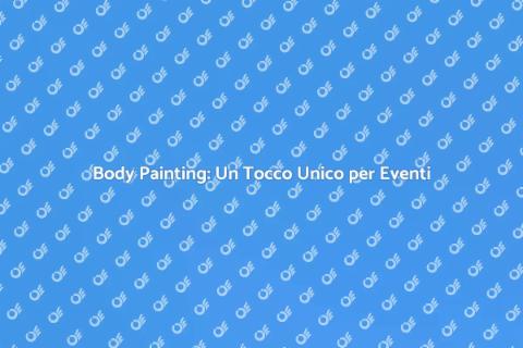 Body Painting per Eventi Aziendali