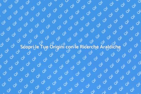 Ricerche Araldiche: Scopri le Tue Origini