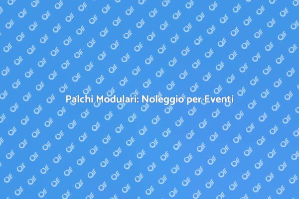 Soluzioni Modulari per Eventi Indimenticabili