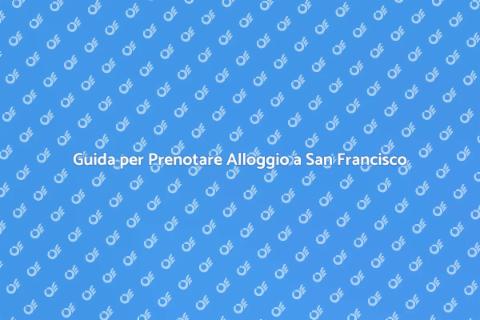 Prenotare Alloggio a San Francisco