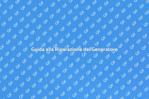 Riparare un Generatore: Guida Pratica
