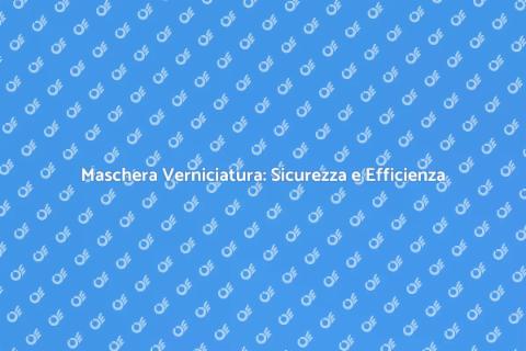 Maschera per Verniciatura: Proteggi e Lavora