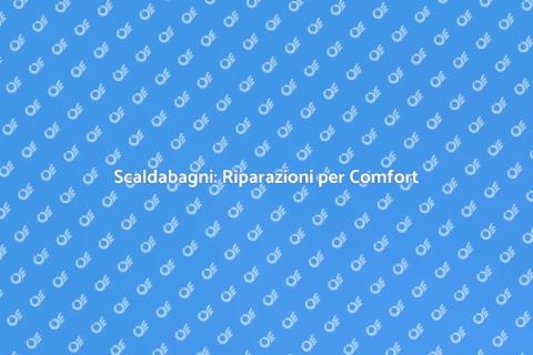 Riparazione Scaldabagni Efficiente