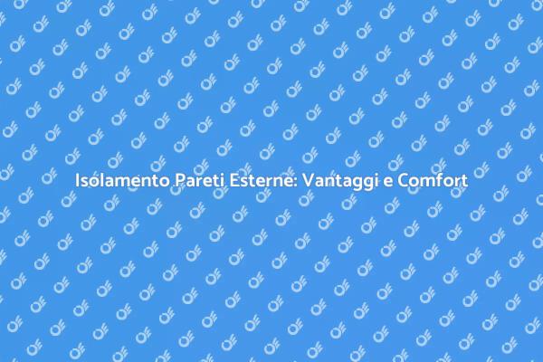 Migliora il Comfort con l'Isolamento
