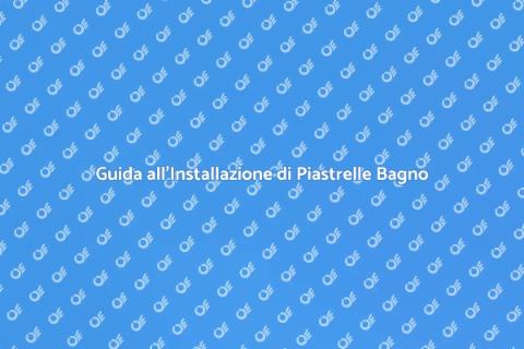 Installare Piastrelle in Bagno Facile