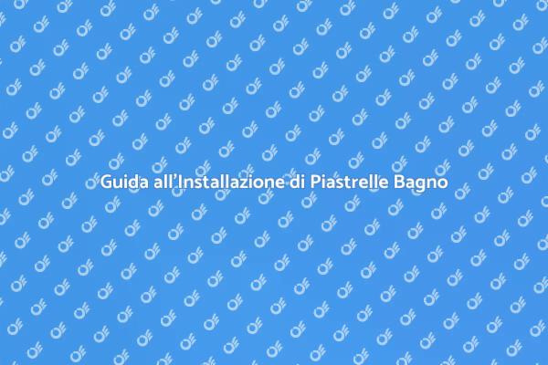 Rinnova il Tuo Bagno con Piastrelle