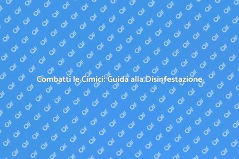 Disinfestazione Cimici: Soluzioni Efficaci