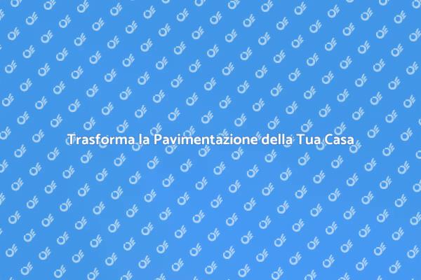 Ristrutturazione Pavimentazione: Ecco Come