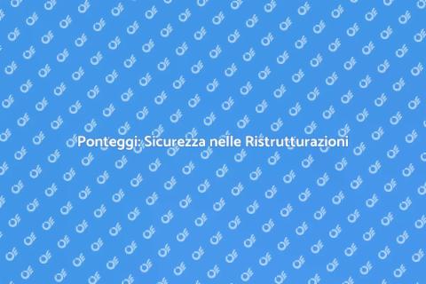 Installazione Ponteggi per Ristrutturazioni