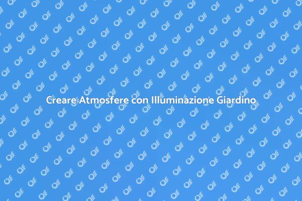 Illumina il Tuo Giardino con Stile