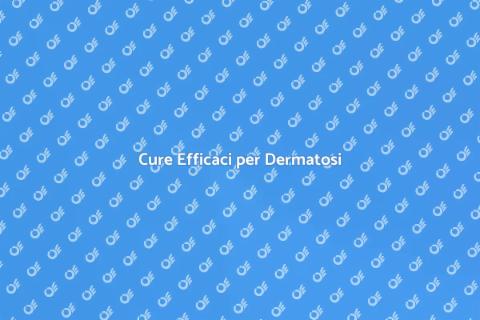 Trattamenti Efficaci per Dermatosi