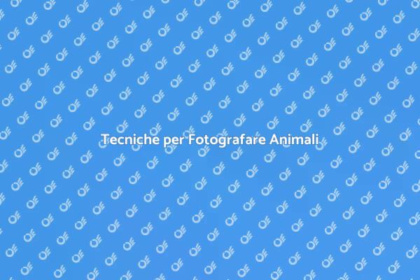 Cattura la Bellezza degli Animali