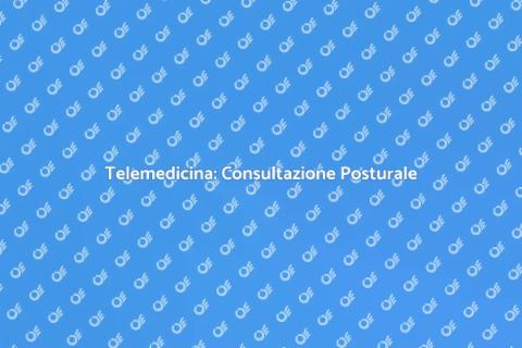 Consultazione Posturale Telemedicina