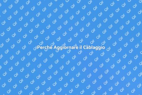 Aggiornamento Cablaggio Strutturato