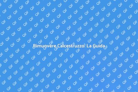 Togliere Calcestruzzo da Superfici