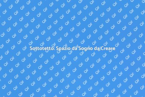 Trasforma il Sottotetto in Soggiorno