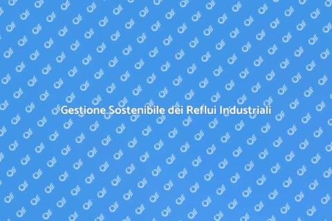 Trattamento Reflui Industriali Sostenibile