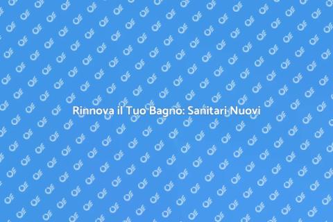 Installazione e Sostituzione Sanitari