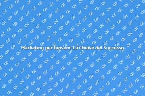 Attrazione Giovani: Marketing Efficace