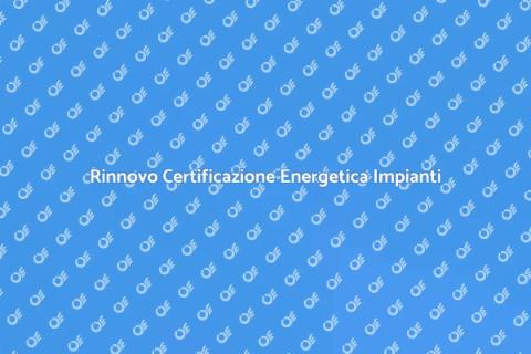 Rinnovo Certificazione Energetica