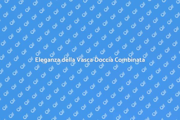 La Soluzione Perfetta per il Tuo Bagno