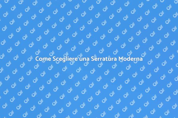 Sicurezza Domestica: Serrature Moderne