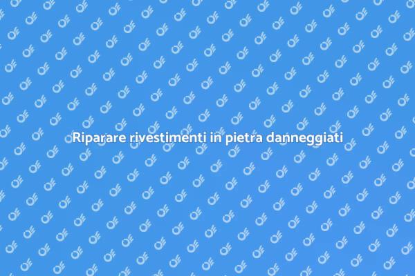 Mantenere la pietra: riparazioni efficaci