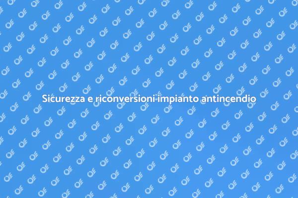 Sicurezza degli edifici: impianto antincendio