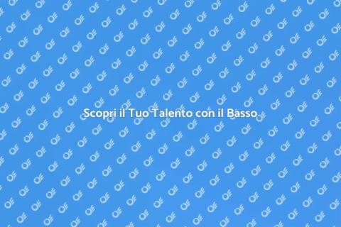 Lezioni di Basso: Scopri il Tuo Talento