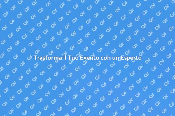 Eventi Indimenticabili con Esperti di Feste
