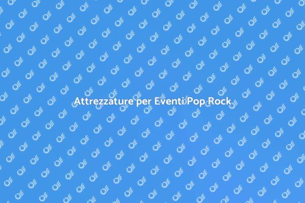 Attrezzature Ideali per Gruppi Pop