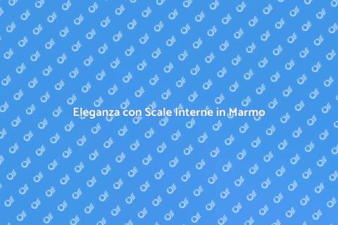 Sostituzione Scale Interne in Marmo