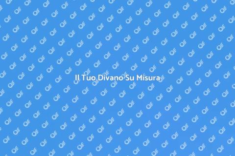 Divano Personalizzato per Ogni Stile