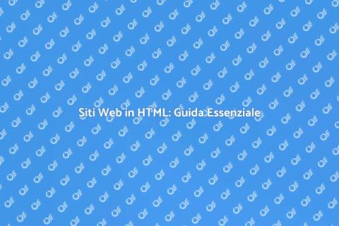 Creazione Siti Web in HTML