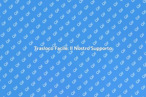Trasloco Senza Stress: Scopri Come