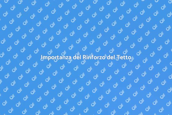Rinforza il Tuo Tetto per Sicurezza