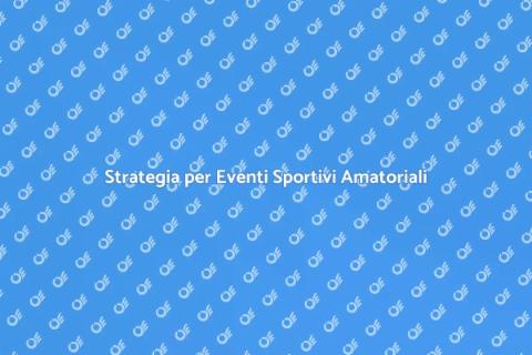 Pubblicizzare Eventi Sportivi Amatoriali