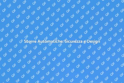 Installare Sbarre Automatiche Sicure