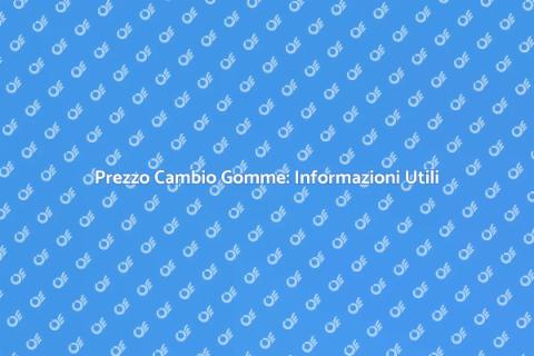 Costo Cambio Gomme: Guida Completa