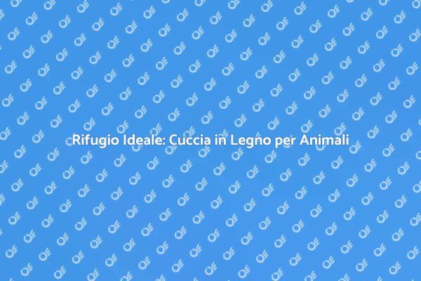 Creare una Cuccia in Legno per Animali
