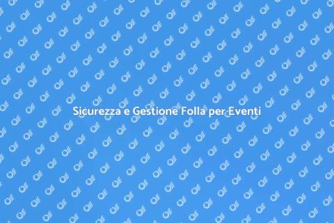 Controllo Folla e Sicurezza Eventi