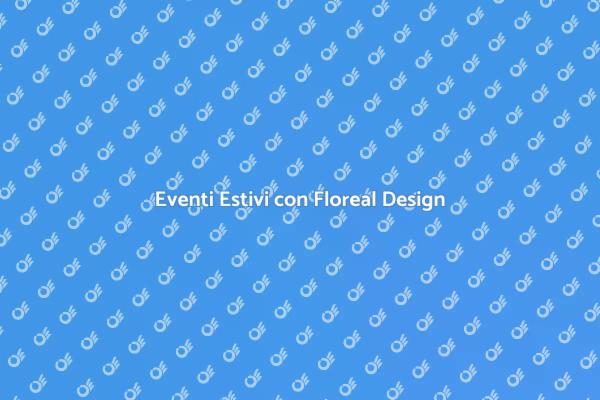 Floreal Design per il Tuo Evento Estivo