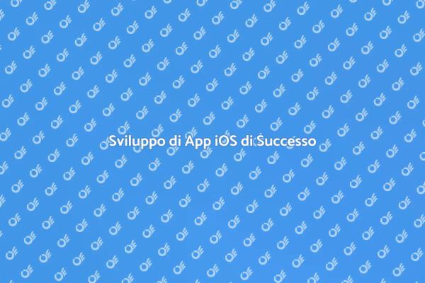 Come Creare App di Successo per iOS