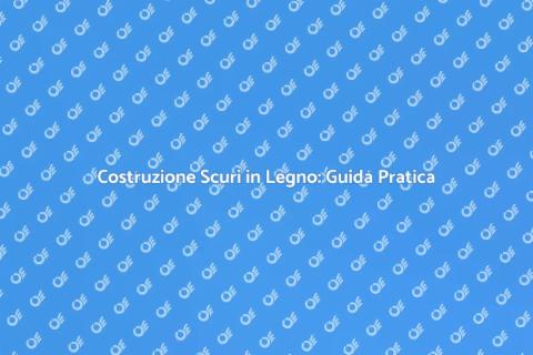 Scuri in Legno: Stile e Funzionalità