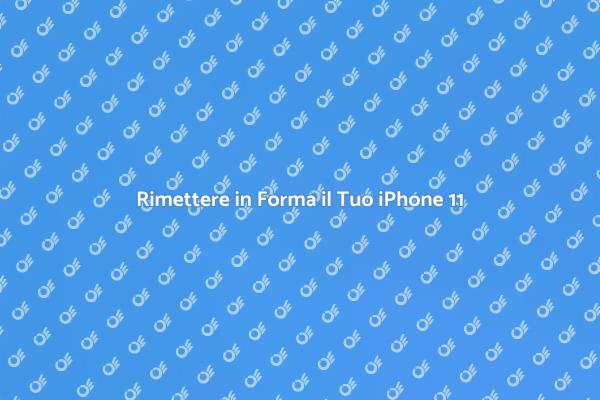 Riscopri il Tuo iPhone 11
