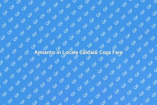 Sicurezza Casa: Bonifica Amianto Necessaria