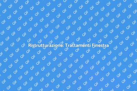 Trattamenti Finestra: Comfort e Stile